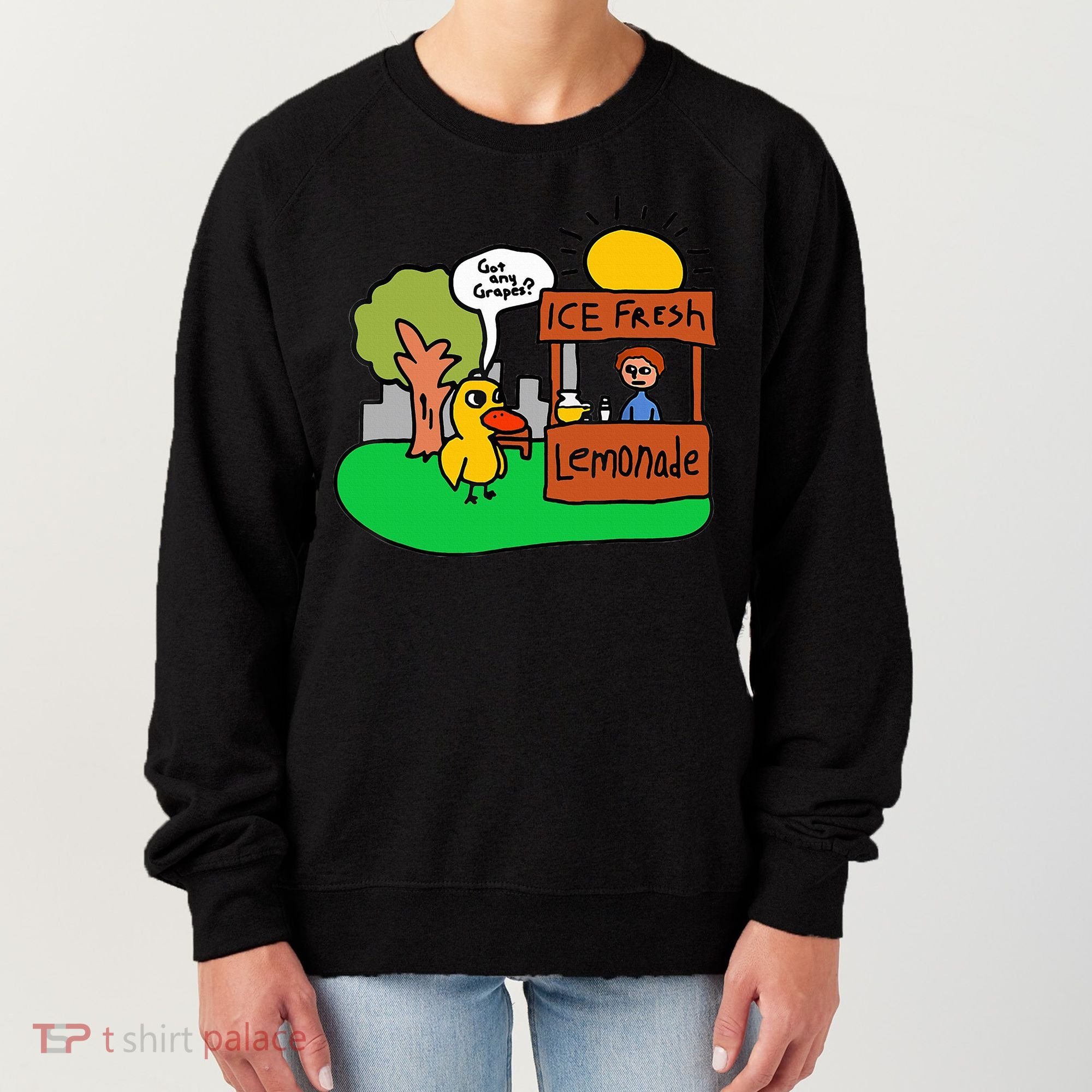 Ice Fresh Lemonade Got Any Grapes Duck Funny Gift  Women's Sweatshirt
