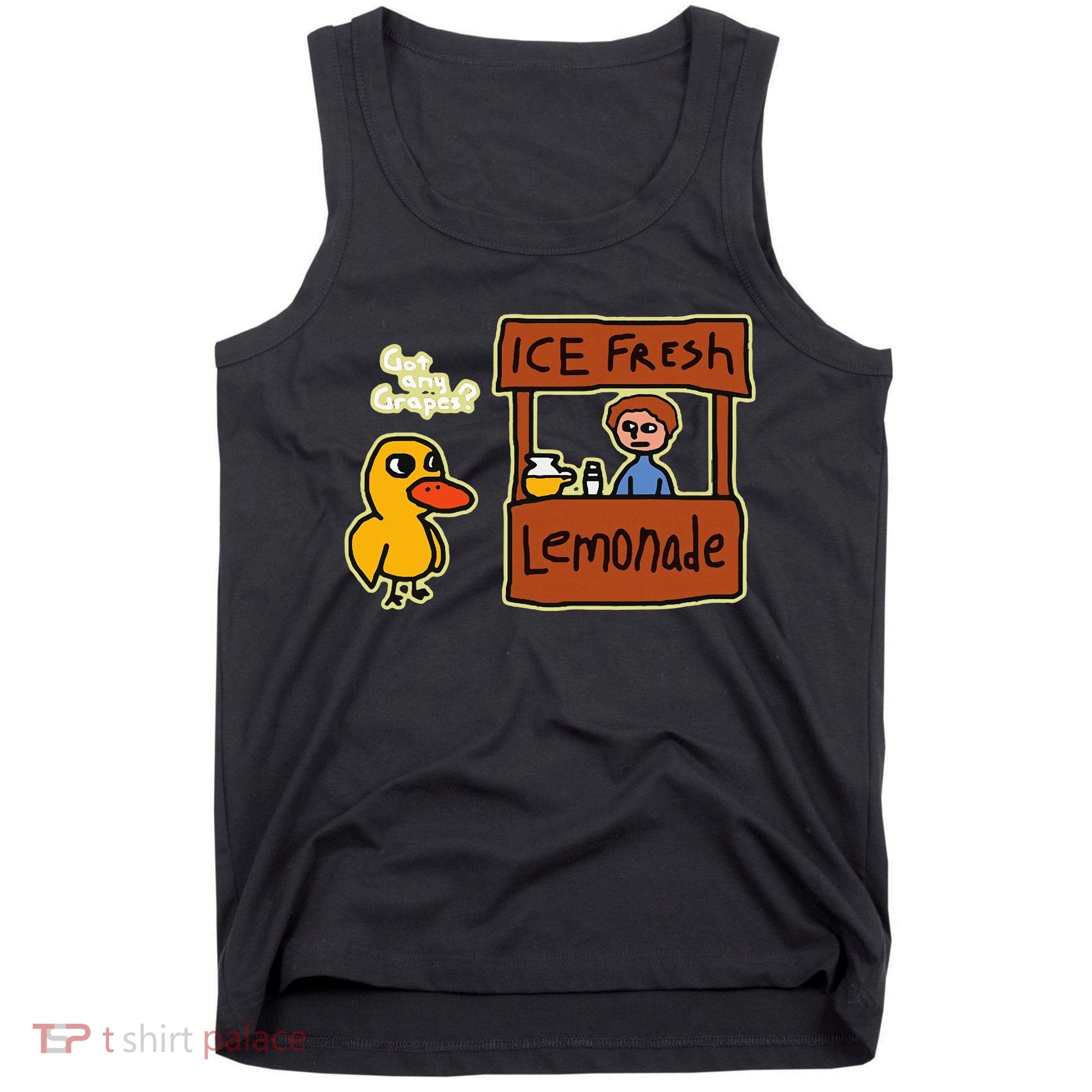 Ice Fresh Lemonade Duck Funny Got Any Grapes Love Gift Tank Top
