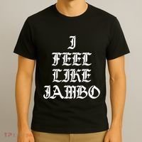 I Feel Like Jambo T-Shirt thumb 3