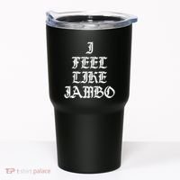 I Feel Like Jambo Tumbler thumb 0