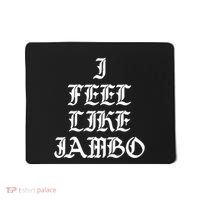 I Feel Like Jambo Mousepad thumb 0