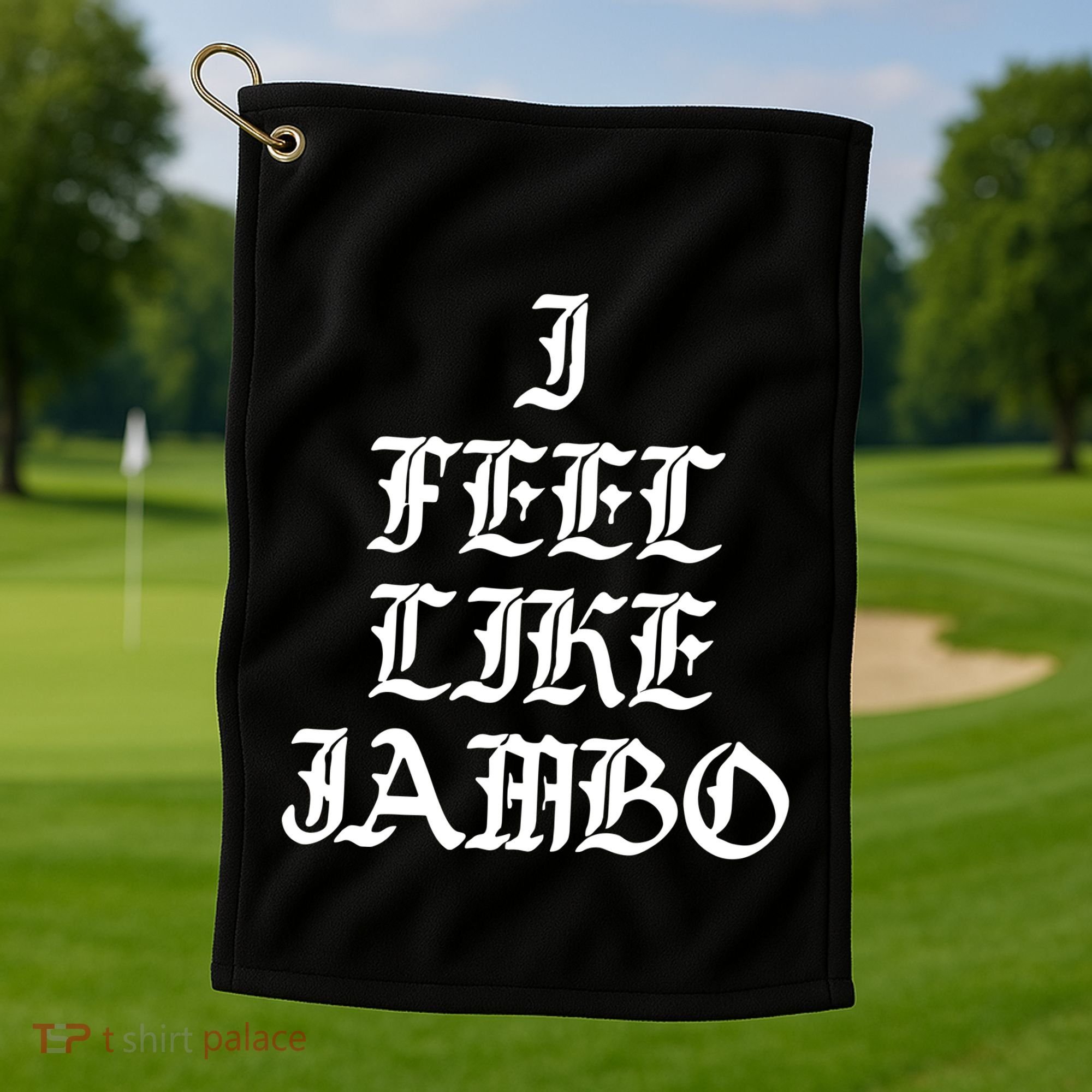 I Feel Like Jambo Golf Towel