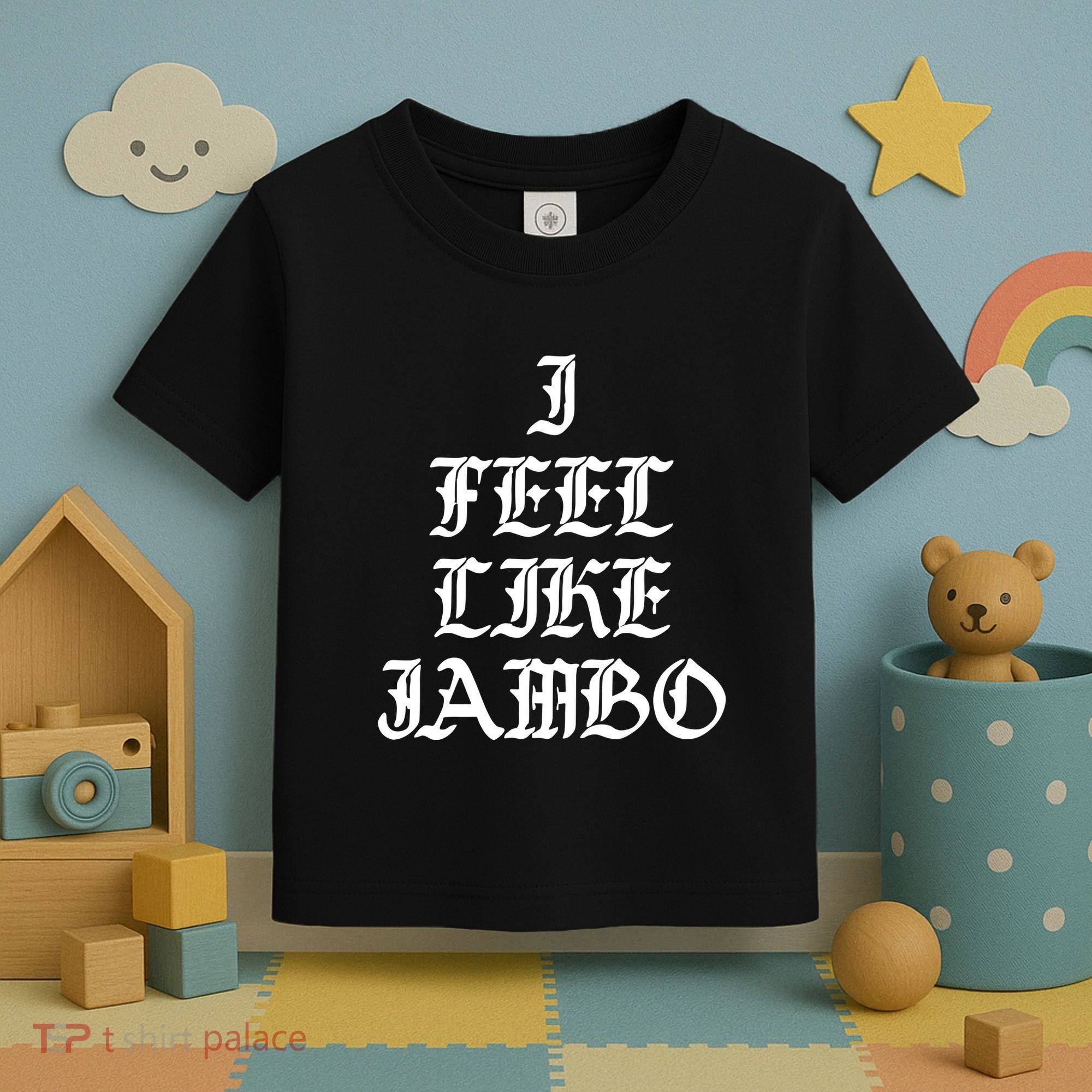 I Feel Like Jambo Toddler T-Shirt
