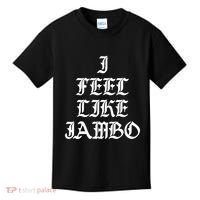 I Feel Like Jambo Kids T-Shirt thumb 0