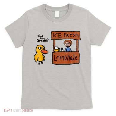 Ice Fresh Lemonade Got Any Grapes Duck Funny Gift T-Shirt