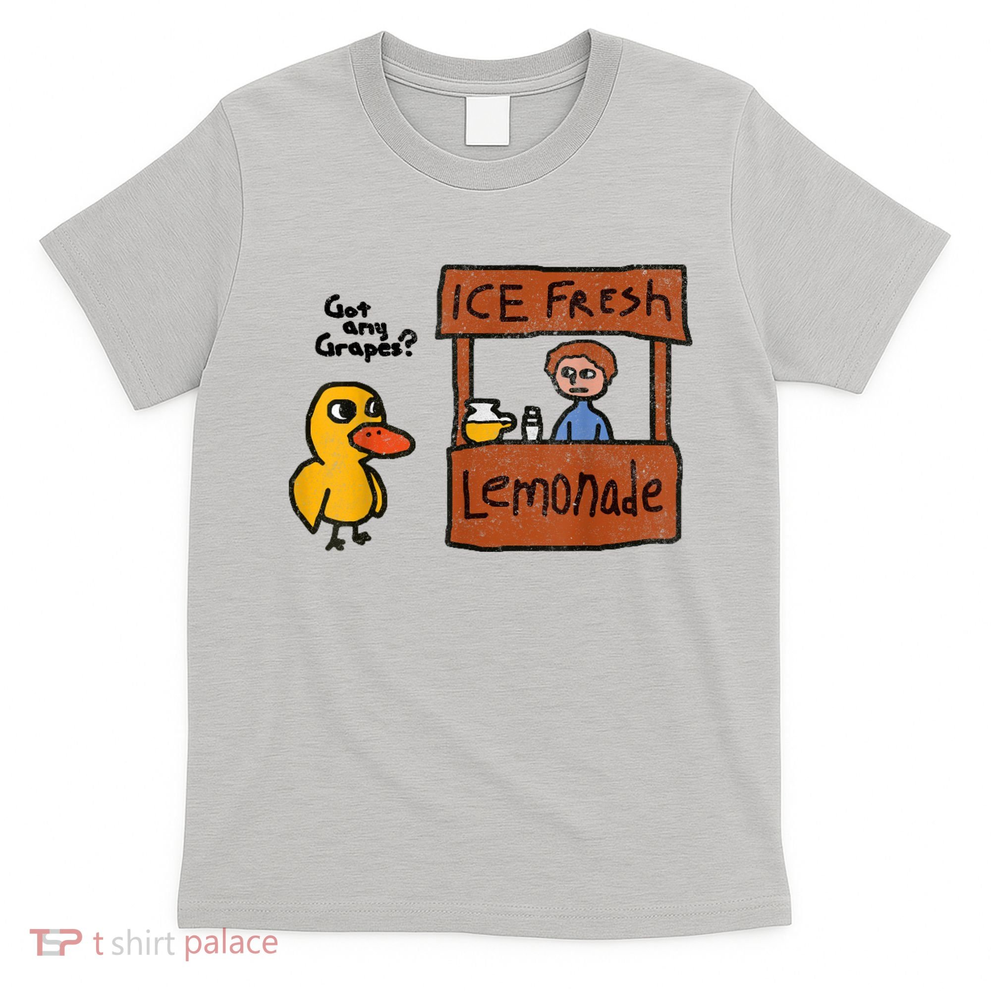 Ice Fresh Lemonade Got Any Grapes Duck Funny Gift T-Shirt