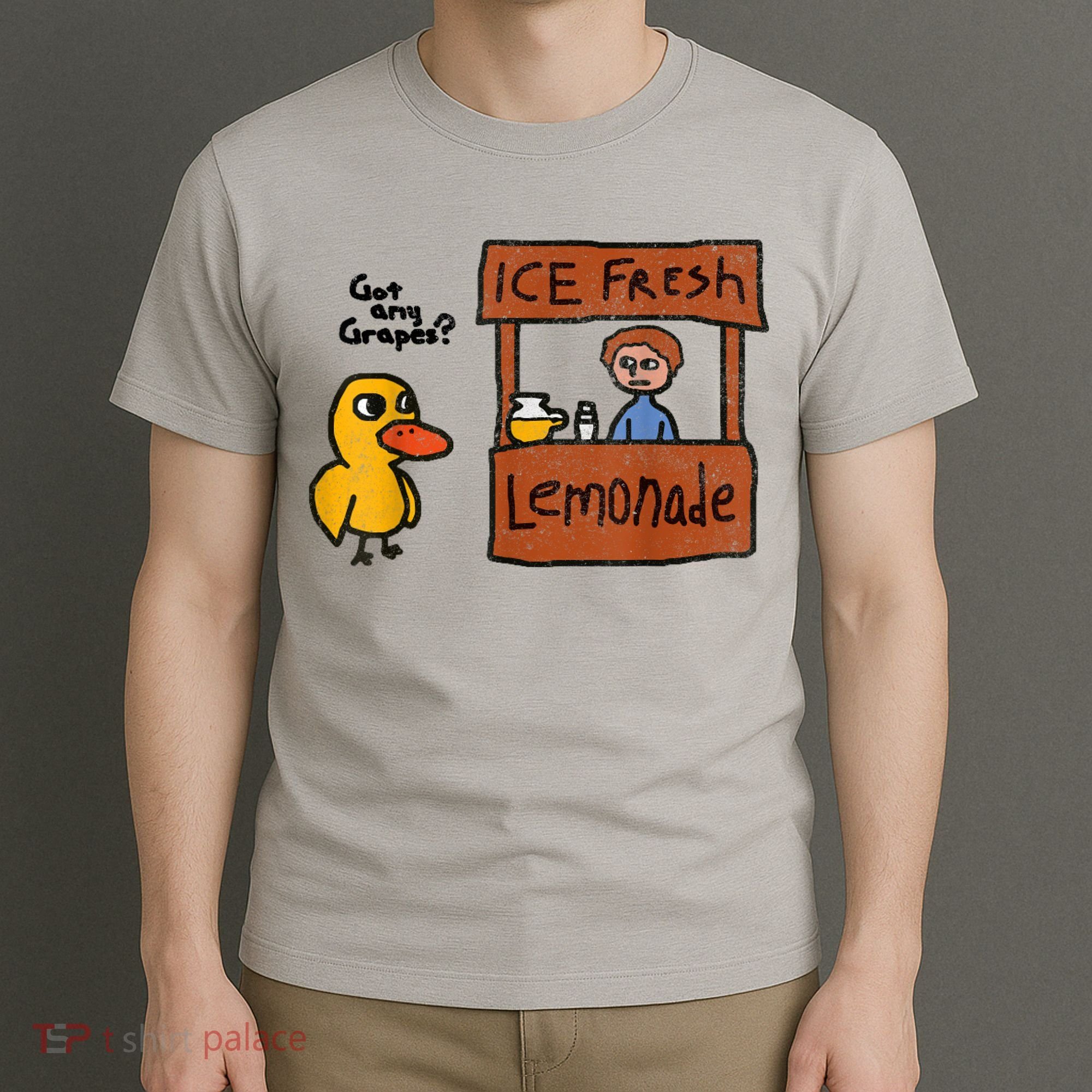 Ice Fresh Lemonade Got Any Grapes Duck Funny Gift T-Shirt