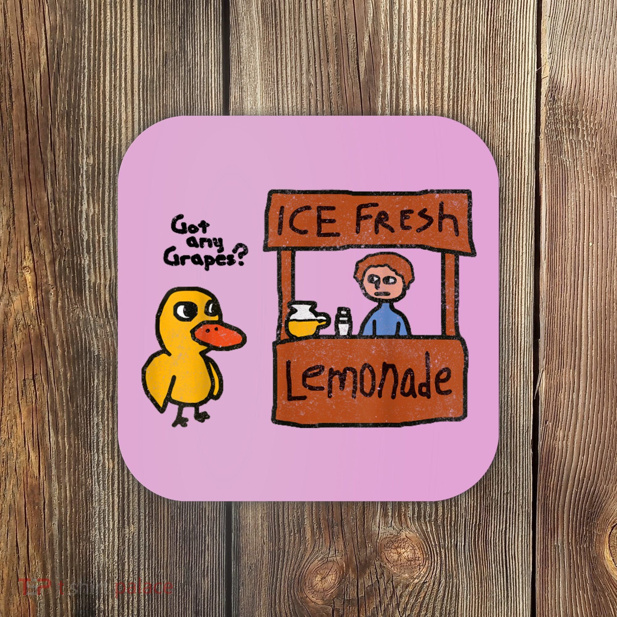 Ice Fresh Lemonade Got Any Grapes Duck Funny Gift Coaster
