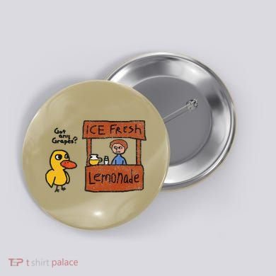 Ice Fresh Lemonade Got Any Grapes Duck Funny Gift Button