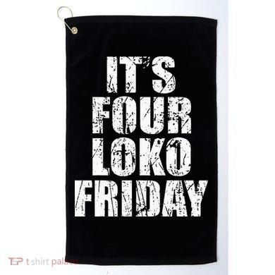 It’s Four Loko Friday And I Have A Gun Golf Towel