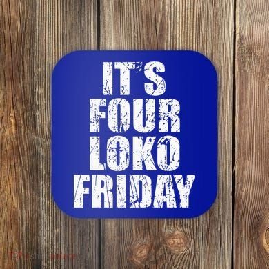 It’s Four Loko Friday And I Have A Gun Coaster