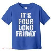 It’s Four Loko Friday And I Have A Gun Toddler T-Shirt thumb 0