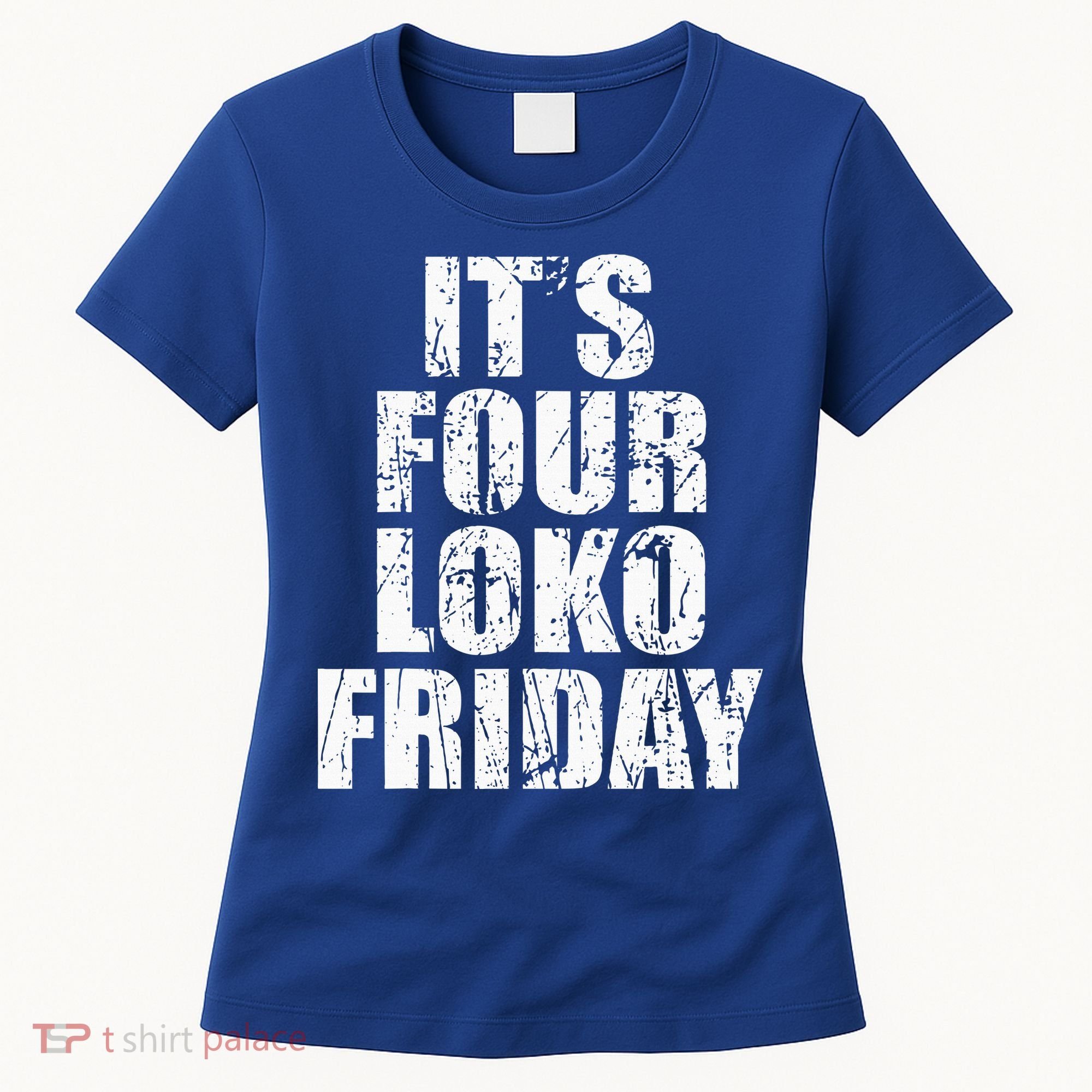 It’s Four Loko Friday And I Have A Gun Women's T-Shirt