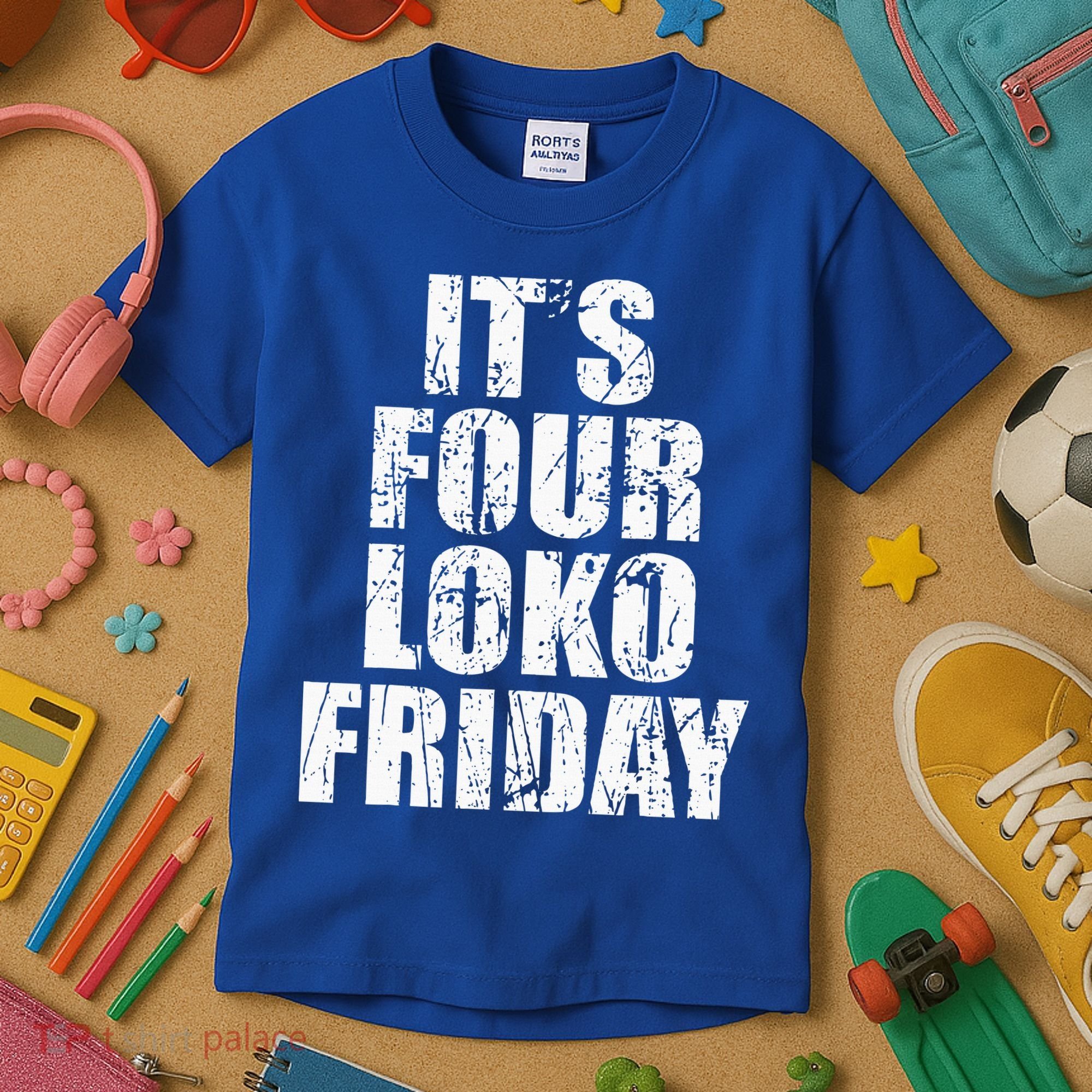 It’s Four Loko Friday And I Have A Gun Kids T-Shirt