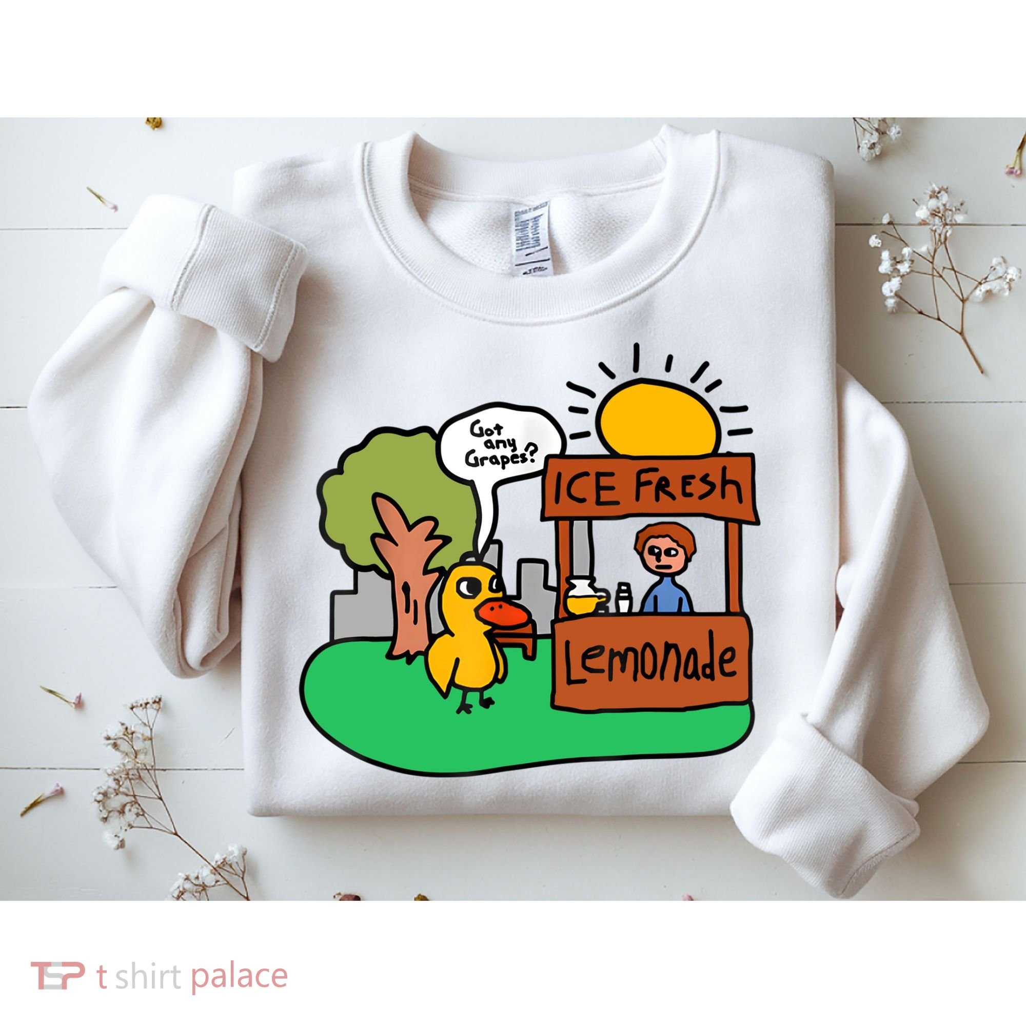 Ice Fresh Lemonade Got Any Grapes Duck Funny Gift Sweatshirt