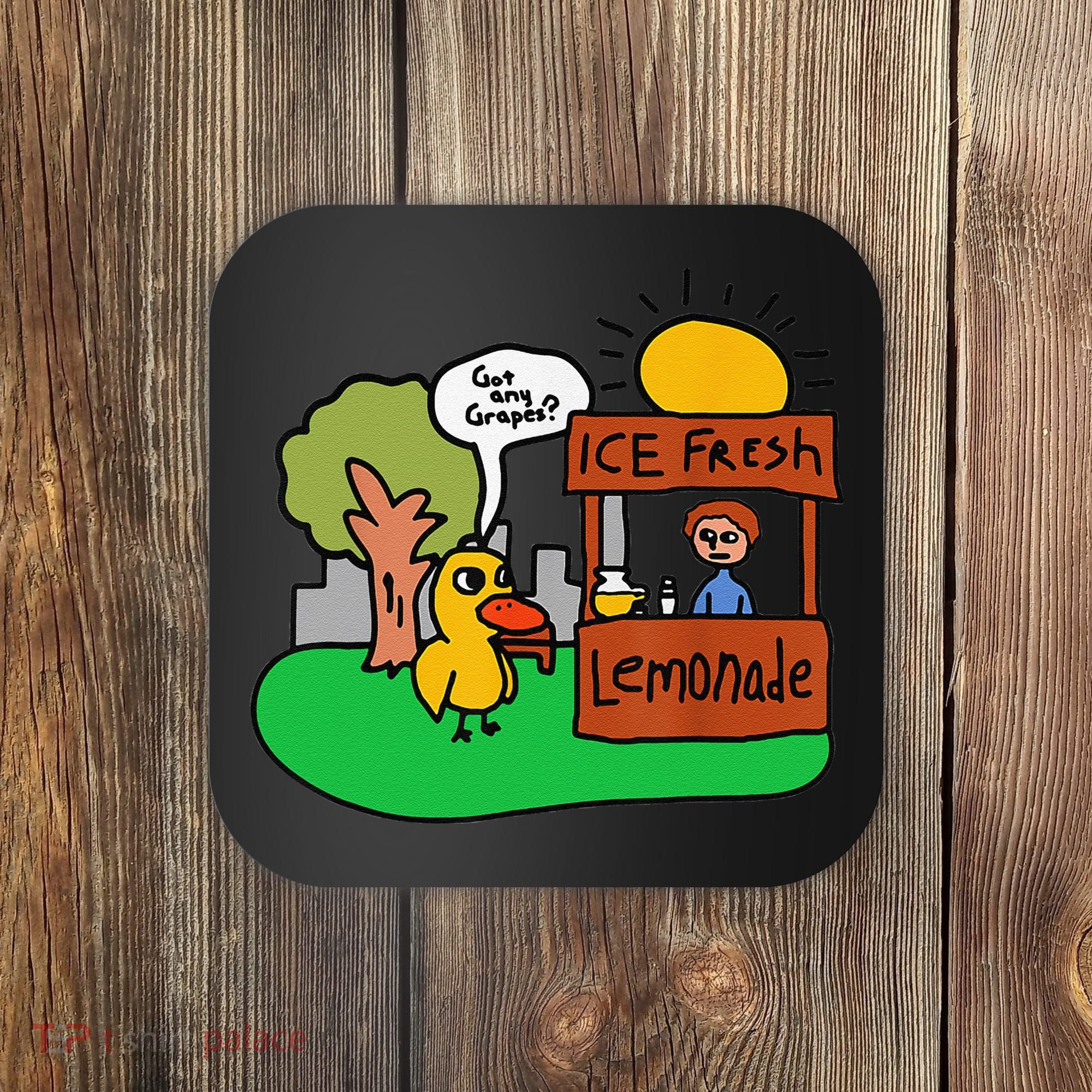 Ice Fresh Lemonade Got Any Grapes Duck Funny Gift Coaster