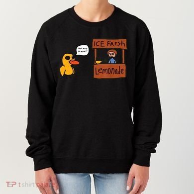 Ice Fresh Lemonade Got Any Grapes Duck Funny Ice Fresh Women's Sweatshirt