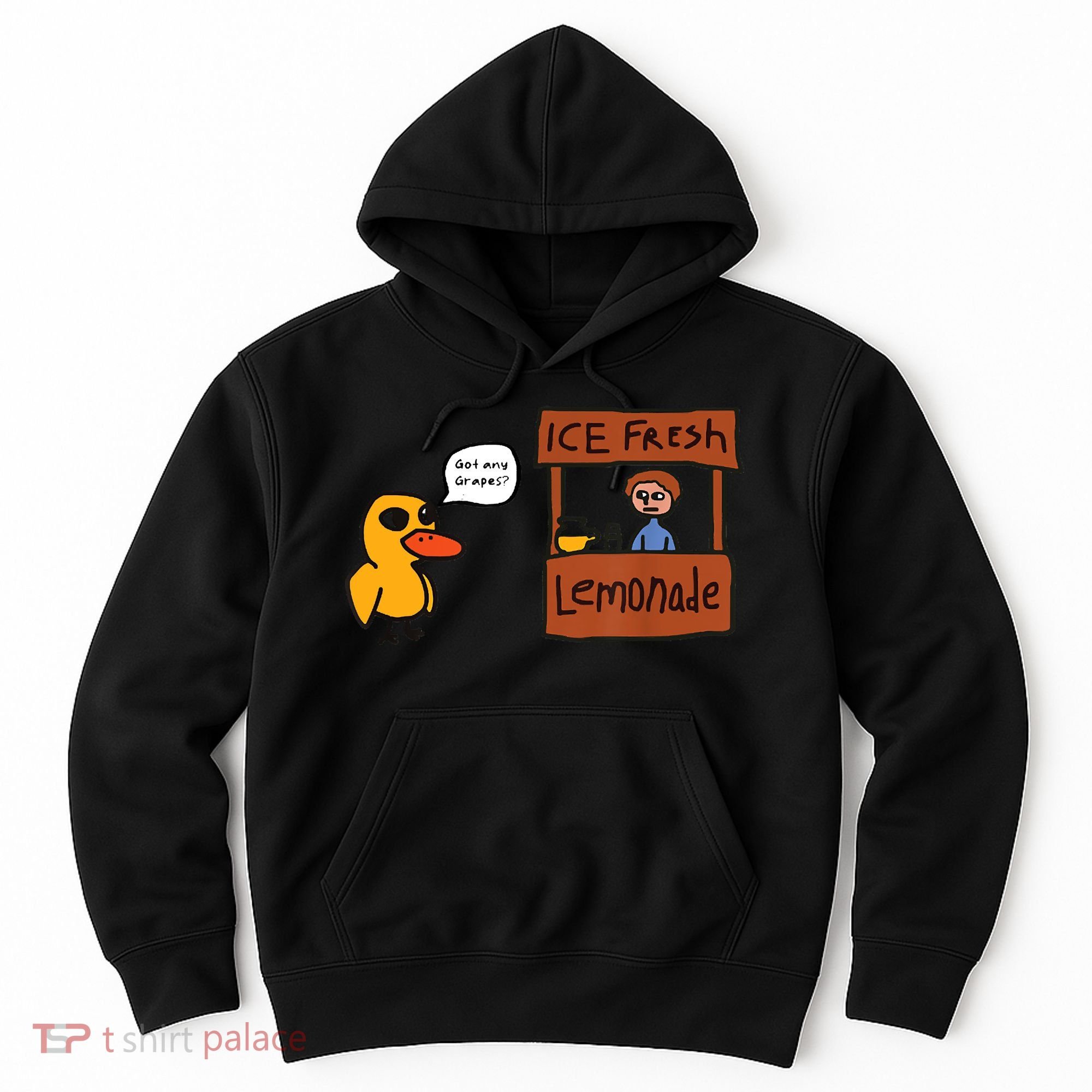 Ice Fresh Lemonade Got Any Grapes Duck Funny Ice Fresh Hoodie