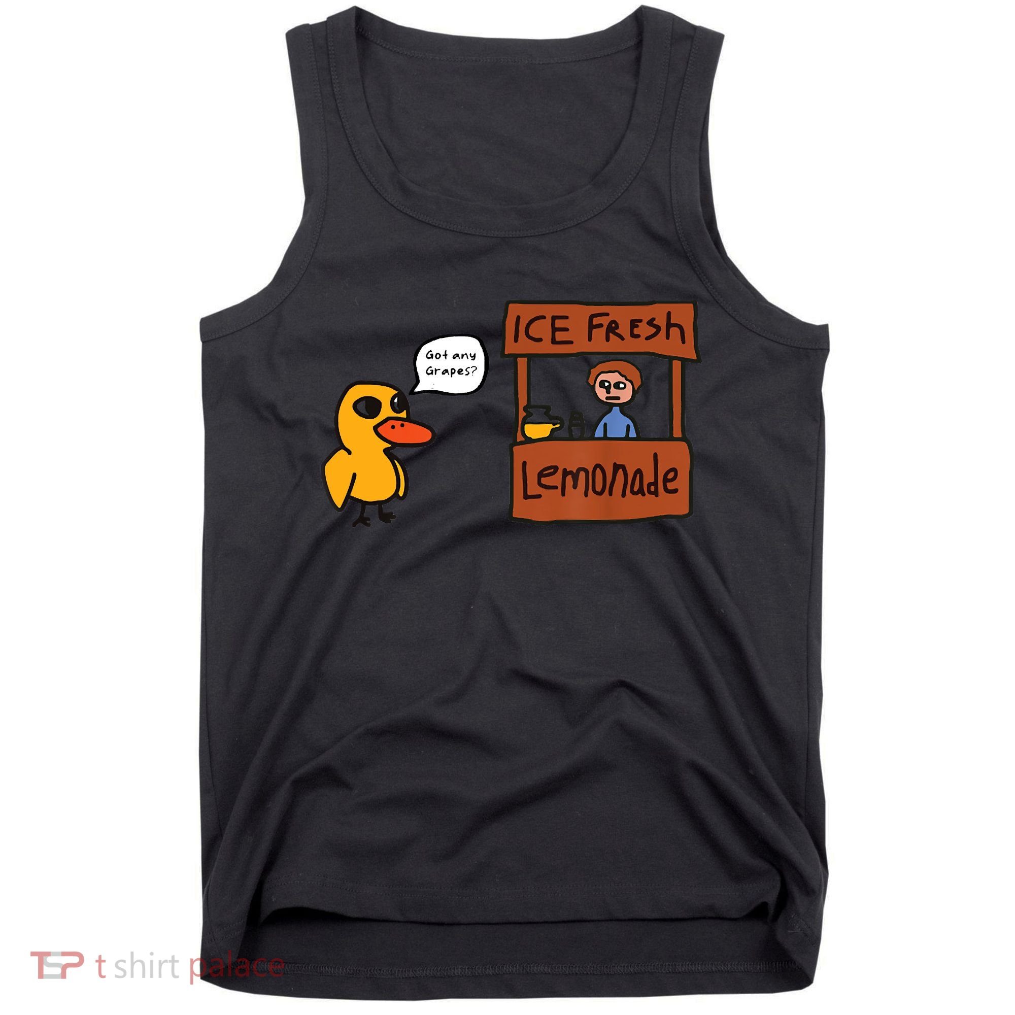 Ice Fresh Lemonade Got Any Grapes Duck Funny Ice Fresh Tank Top