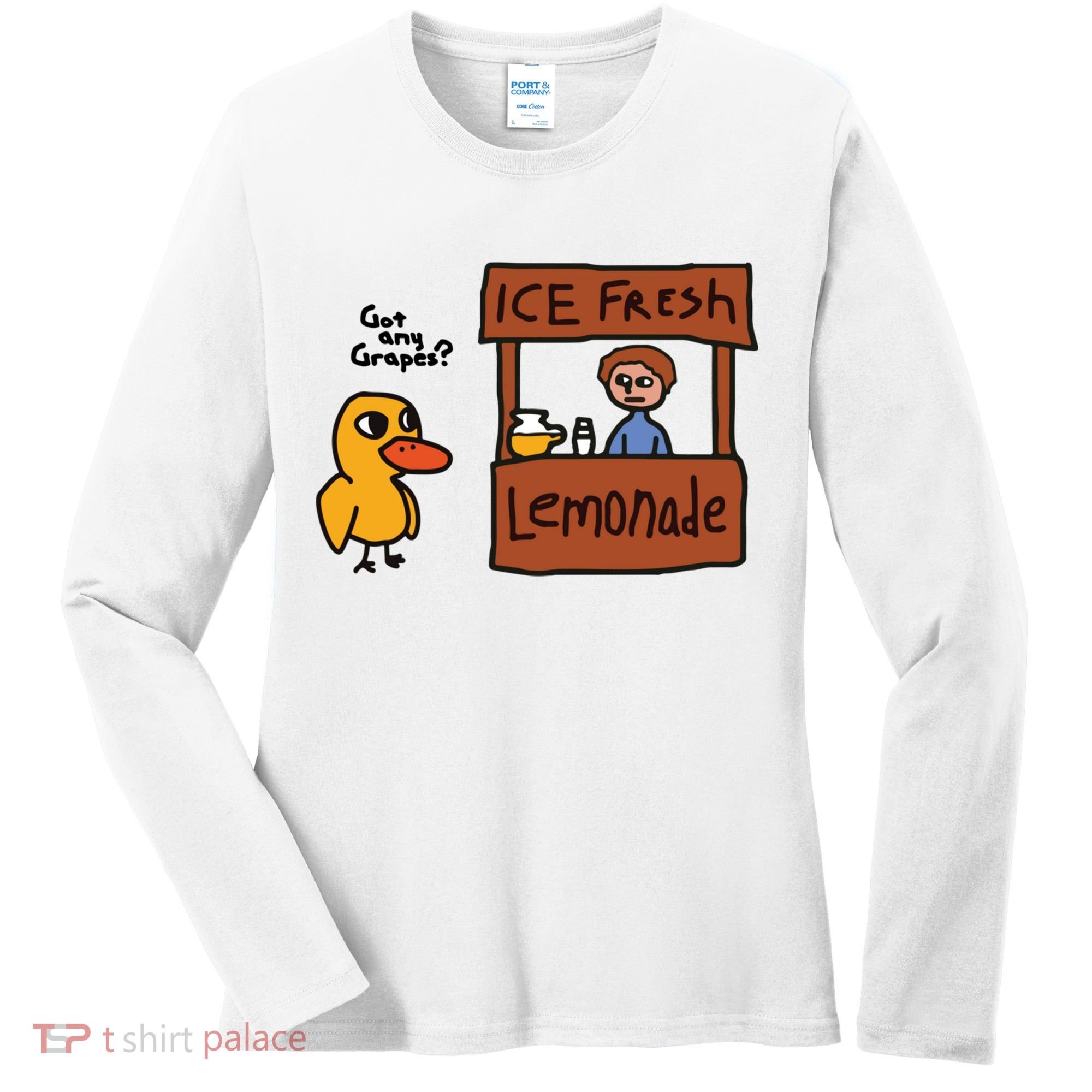 Ice Fresh Lemonade Got Any Grapes Duck Funny Ice Fresh Women's Long Sleeve Shirt