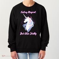 I Feel Magical But Also Stabby Funny Unicorn Gift Women's Sweatshirt thumb 0