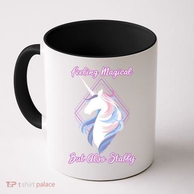 I Feel Magical But Also Stabby Funny Unicorn Gift Coffee Mug