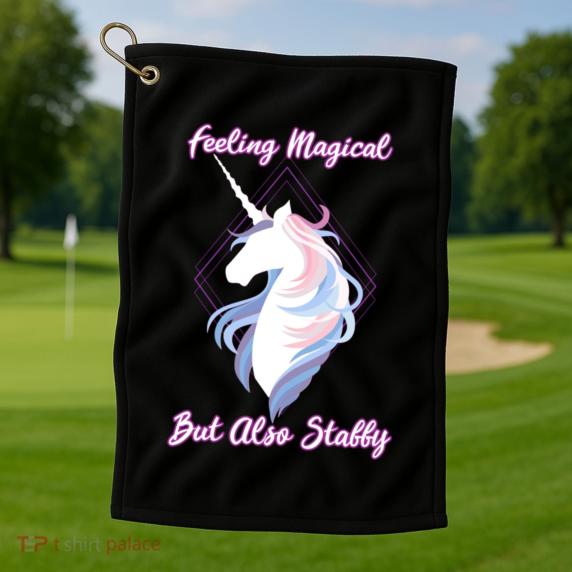 I Feel Magical But Also Stabby Funny Unicorn Gift Golf Towel