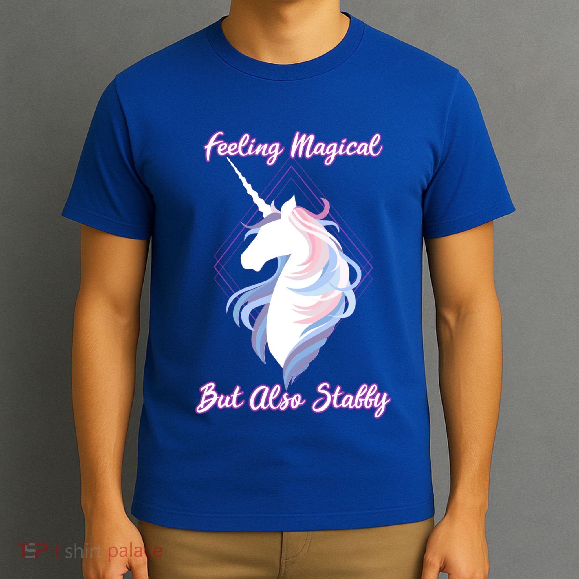 I Feel Magical But Also Stabby Funny Unicorn Gift T-Shirt