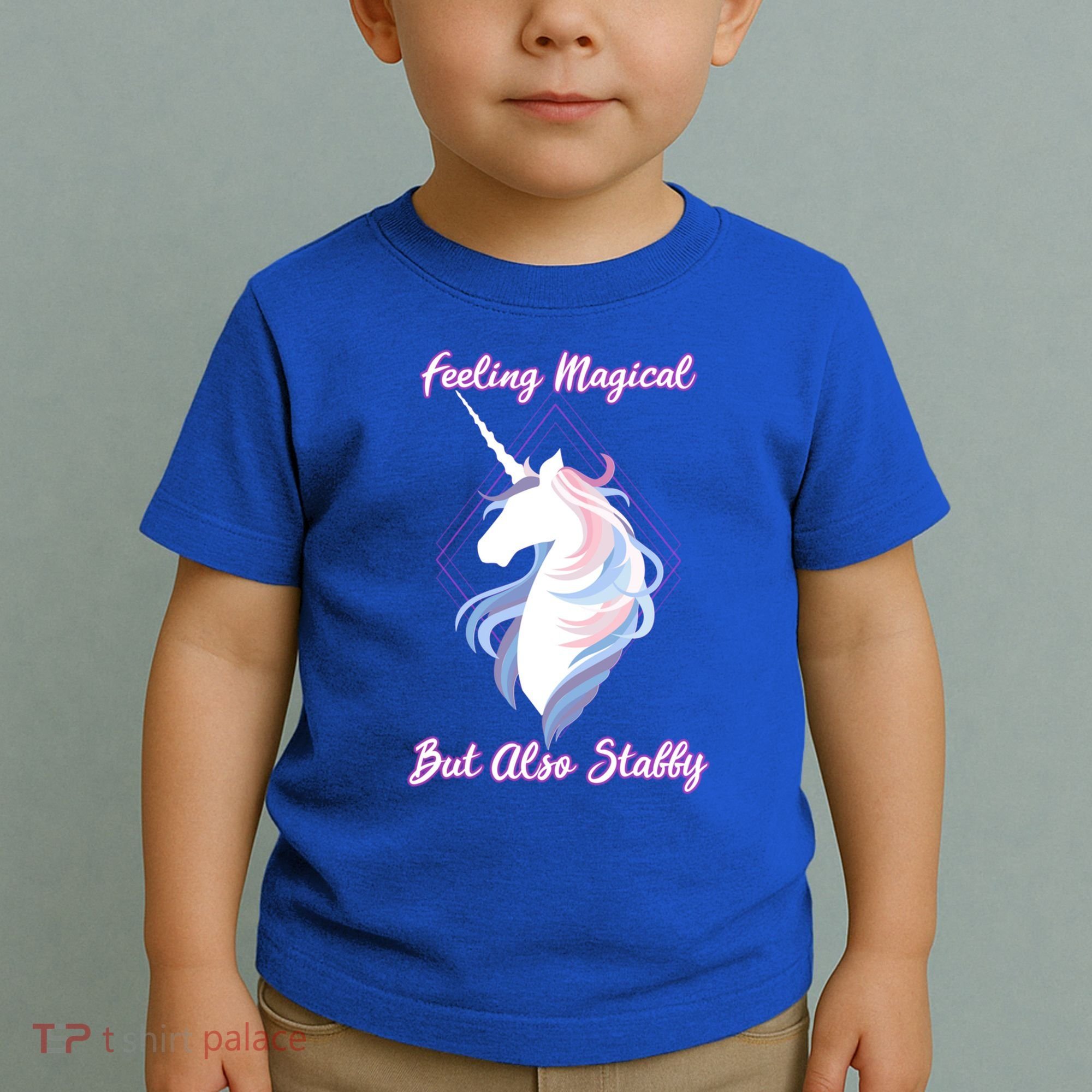 I Feel Magical But Also Stabby Funny Unicorn Gift Toddler T-Shirt