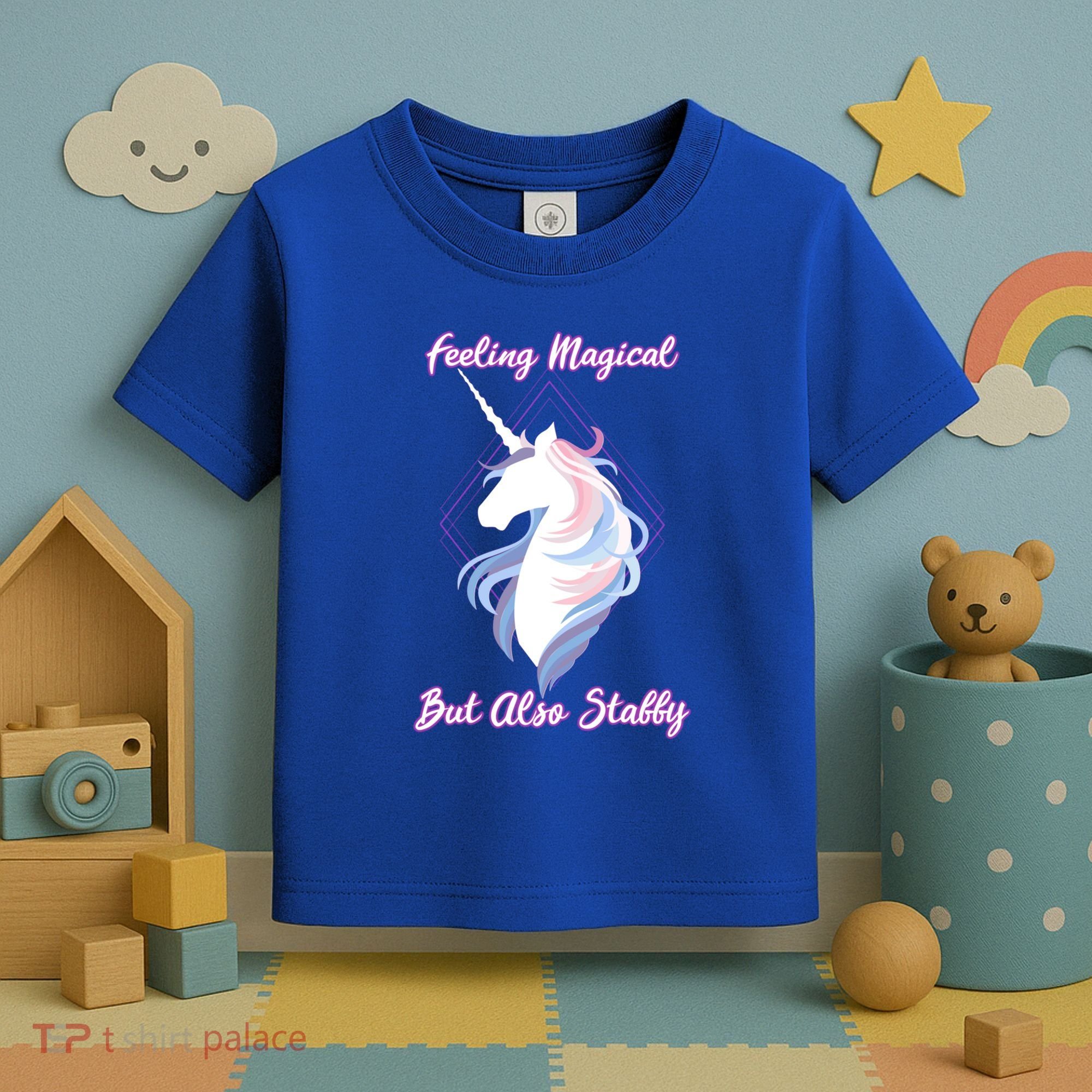 I Feel Magical But Also Stabby Funny Unicorn Gift Toddler T-Shirt