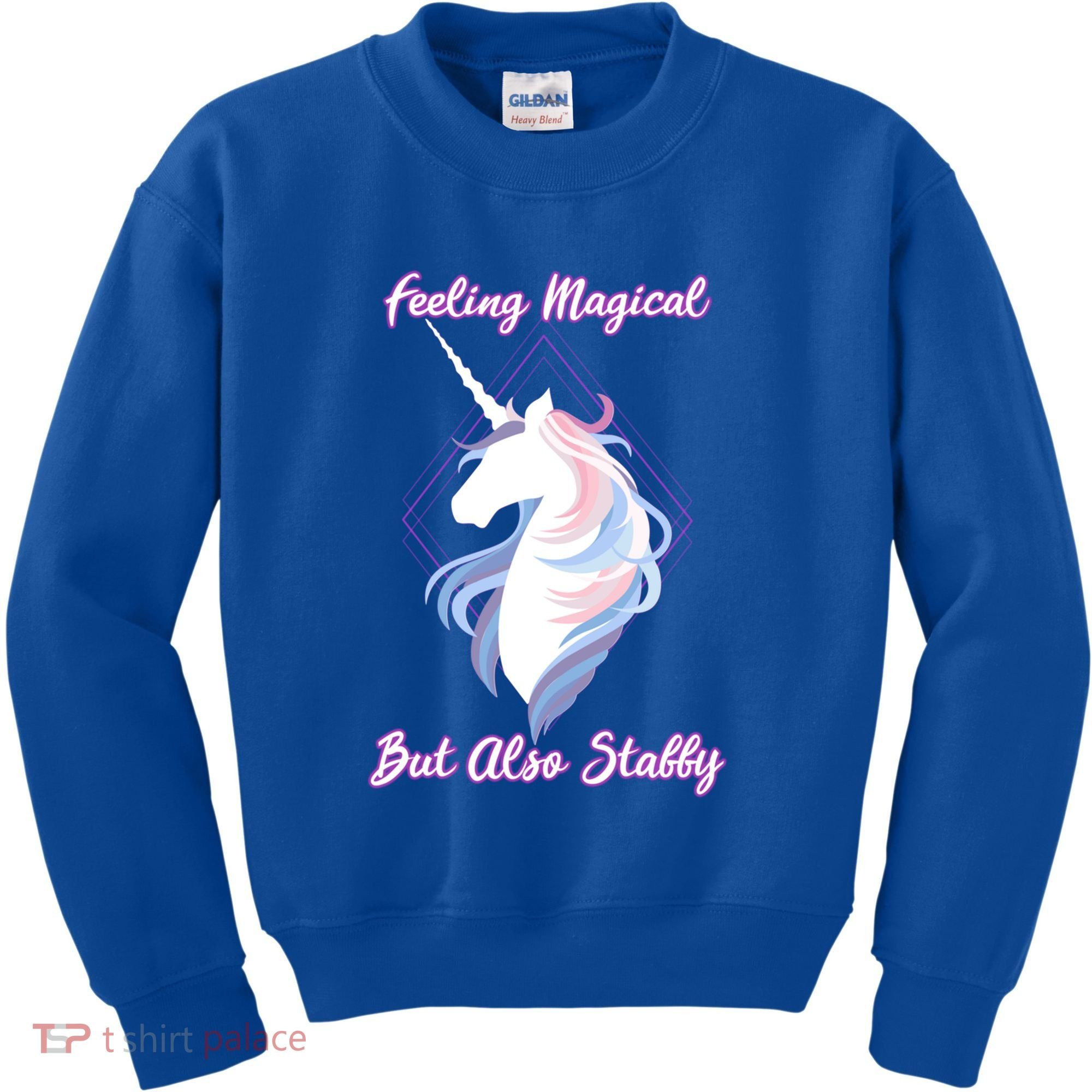 I Feel Magical But Also Stabby Funny Unicorn Gift Kids Sweatshirt