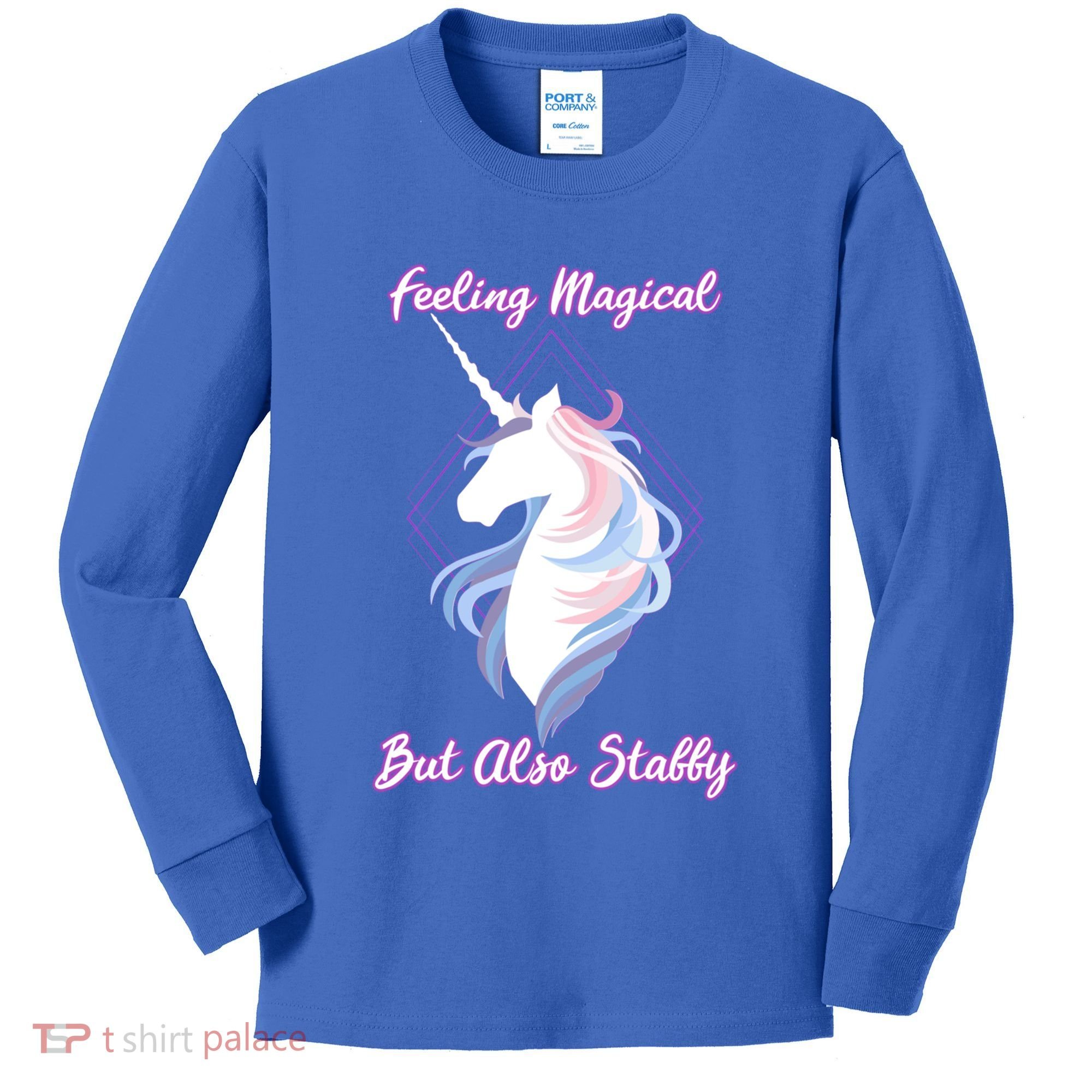 I Feel Magical But Also Stabby Funny Unicorn Gift Kids Long Sleeve Shirt