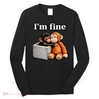 I'm Fine Monkey Punch Funny Long Sleeve Shirt thumb 0