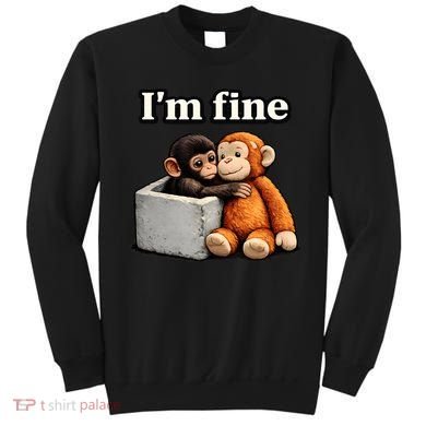I'm Fine Monkey Punch Funny Sweatshirt