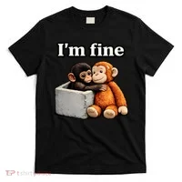 I'm Fine Monkey Punch Funny T-Shirt thumb 0