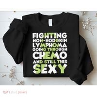 Inspirational Fighting Non-Hodgkin Lymphoma Chemo Patient Sweatshirt thumb 2