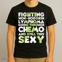 Inspirational Fighting Non-Hodgkin Lymphoma Chemo Patient T-Shirt thumb 3