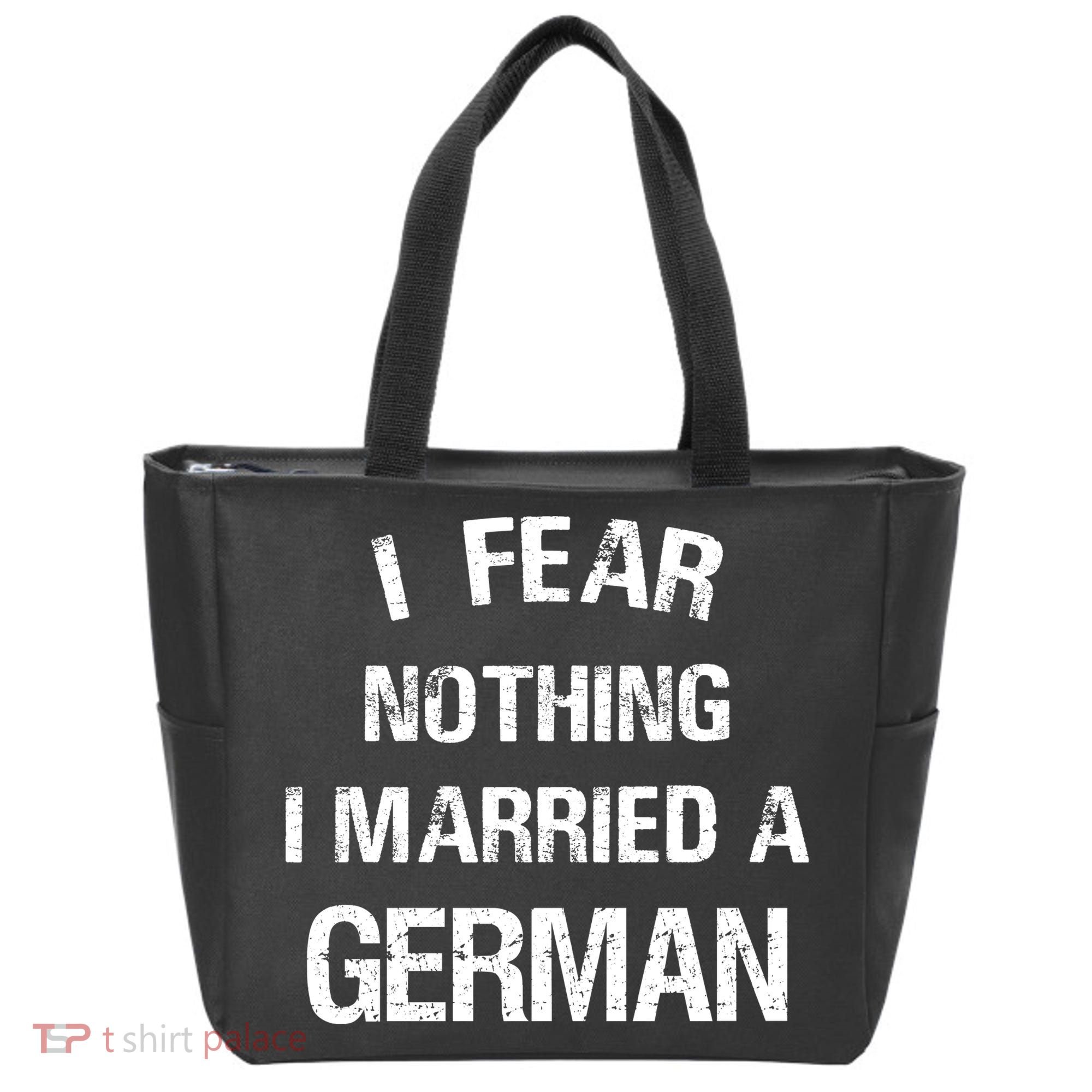 I Fear Nothing I Married A German Shirt Funny German Tote Bag