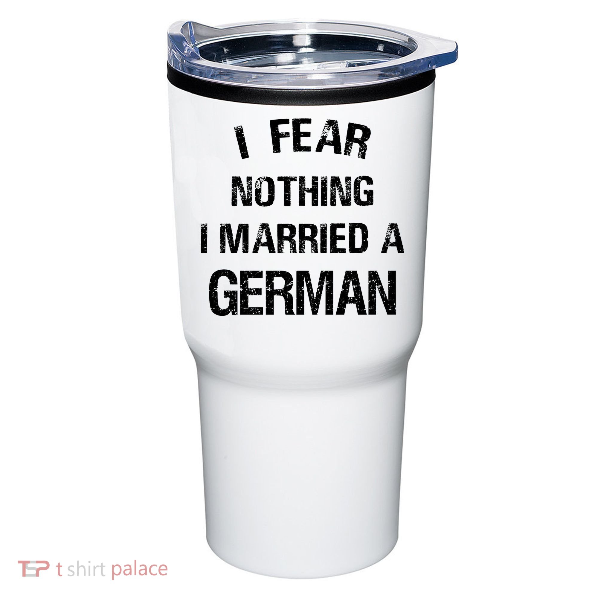 I Fear Nothing I Married A German Shirt Funny German Tumbler