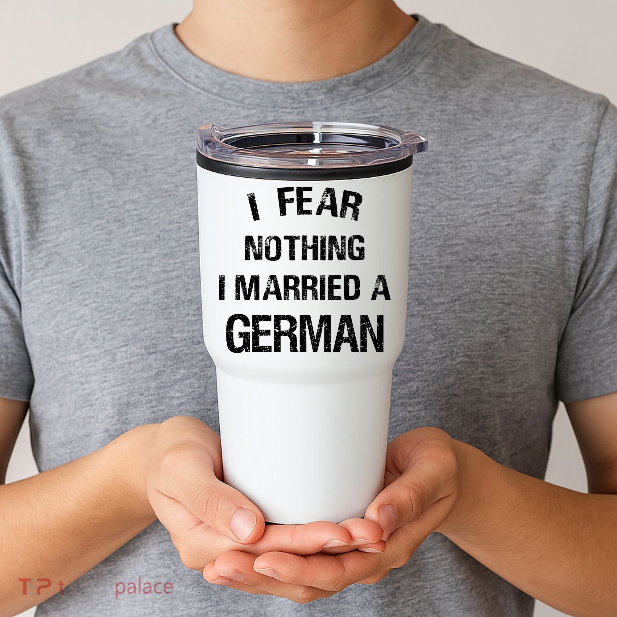 I Fear Nothing I Married A German Shirt Funny German Tumbler