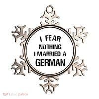 I Fear Nothing I Married A German Shirt Funny German Ornament thumb 0