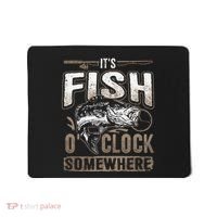 Its Fish Oclock SomewhereFunny Fishing Mousepad thumb 0
