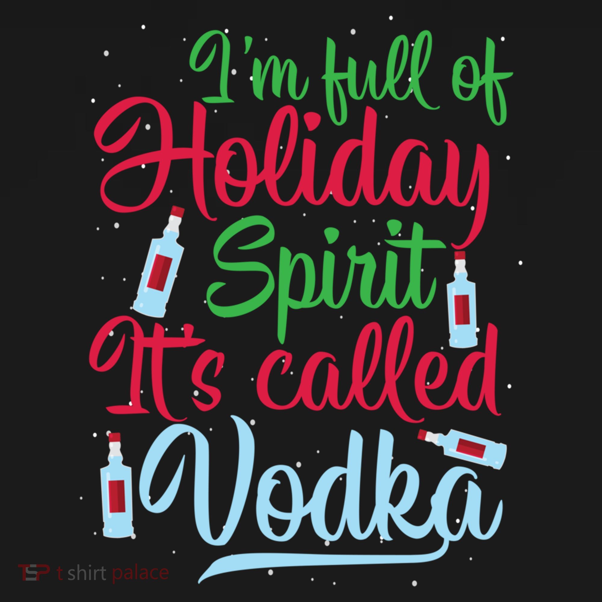 IM Full Of Holiday Spirit ItS Called Vodka Xmas Ing Gift Women's Hoodie