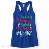 IM Full Of Holiday Spirit ItS Called Vodka Xmas Ing Gift Women's Tank Top thumb 0
