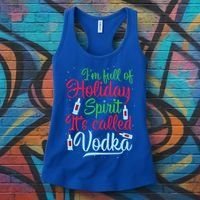 IM Full Of Holiday Spirit ItS Called Vodka Xmas Ing Gift Women's Tank Top thumb 3