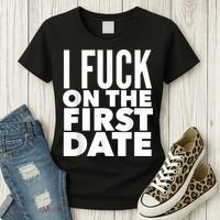 I Fuck On The First Date Pickup Line Funny Women's T-Shirt thumb 3