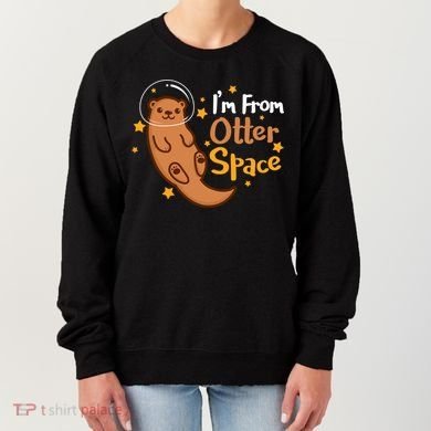I'm From Otter Space Otter Pun Space Otter Cute Gift Women's Sweatshirt