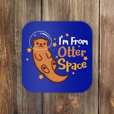 I'm From Otter Space Otter Pun Space Otter Cute Gift Coaster