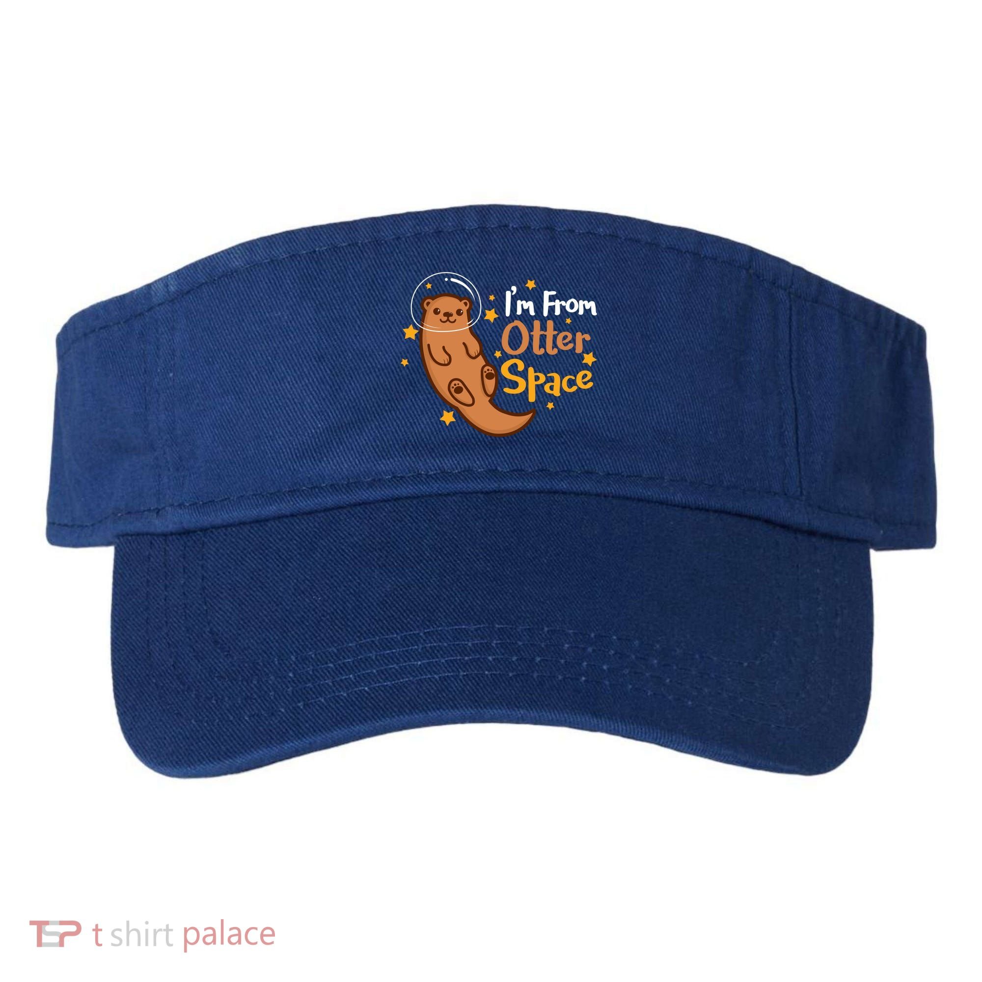 I'm From Otter Space Otter Pun Space Otter Cute Gift Visor