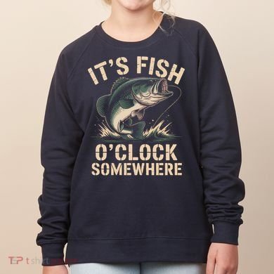 It's Fish O'Clock Somewhere Women's Sweatshirt